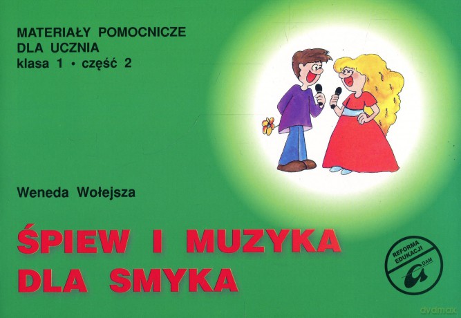 Śpiew i muzyka dla smyka. Klasa 1. Część 2 - Wołejsza [KSIĄŻKA]