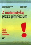 Z matematyką przez gimnazjum. Pojęcia, wzory, definicje, twierdzenia - Wanda Łęska, Stanisław Durydiwka, Teresa Oleksak, Stefan Łęski [KSIĄŻKA]