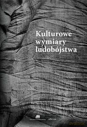 Kulturowe wymiary ludobójstwa [KSIĄŻKA]