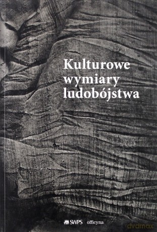 Kulturowe wymiary ludobójstwa [KSIĄŻKA]