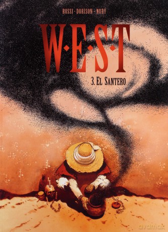 W.E.S.T Tom 3. El Santero - Rossi, Dorison, Nury [KSIĄŻKA]