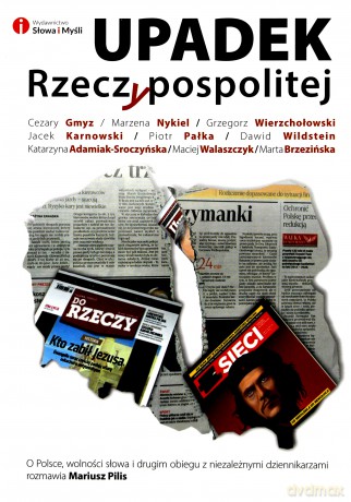 Upadek Rzeczypospolitej - Mariusz Pilis [KSIĄŻKA]