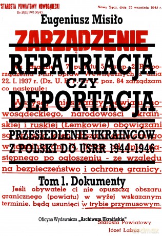 Repatriacja czy deportacja. Tom 1. Przesiedlenie Ukraińców z Polski do USRR 1944-1946 - Eugeniusz Misiło [KSIĄŻKA]