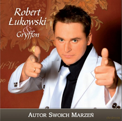 Robert Łukowski and Gryffon: Autor Swoich Marzeń [CD]
