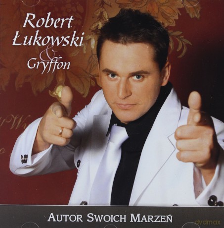 Robert Łukowski and Gryffon: Autor Swoich Marzeń [CD]