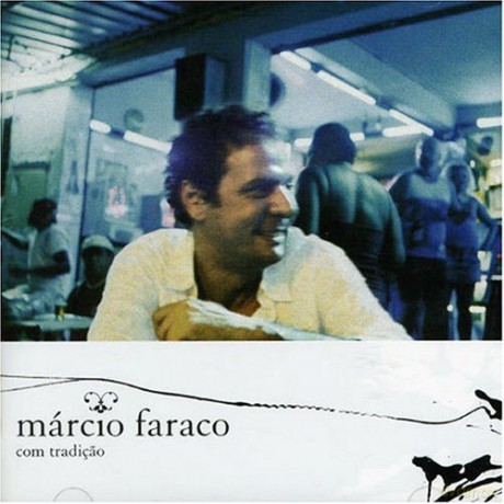 Marcio Faraco: Com Tradicao [CD]