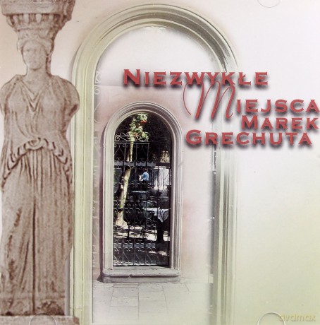 Marek Grechuta: Niezwykłe Miejsca [CD]