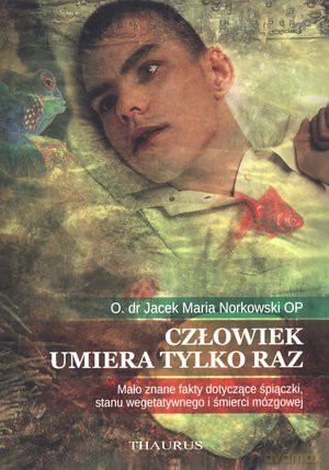 Człowiek umiera tylko raz - Jacek Norkowski [KSIĄŻKA]