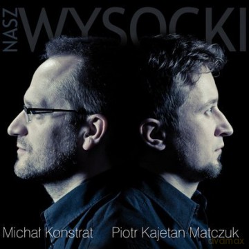 Matczuk i Konstrat: Nasz Wysocki [CD]