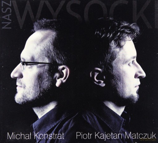 Matczuk i Konstrat: Nasz Wysocki [CD]