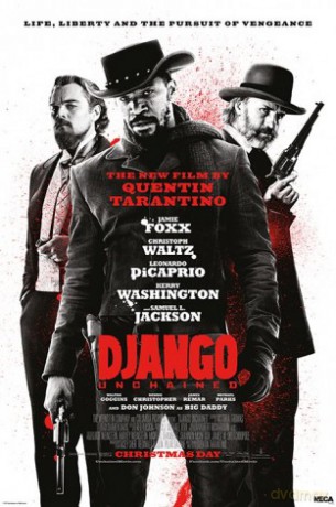 Django unchained - life, liberty and the pursuit of vengeance [PLAKAT]