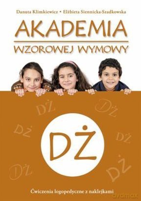 Akademia wzorowej wymowy DŻ - Danuta Klimkiewicz [KSIĄŻKA]