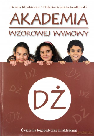 Akademia wzorowej wymowy DŻ - Danuta Klimkiewicz [KSIĄŻKA]