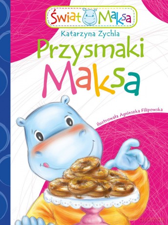 Przysmaki Maksa - Katarzyna Zychla [KSIĄŻKA]