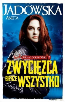 Zwycięzca bierze wszystko - Dora Wilk [KSIĄŻKA]