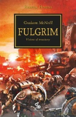 Fulgrim. Herezja Horusa - Warhammer 40000 - Graham McNeill [KSIĄŻKA]
