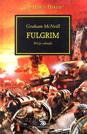 Fulgrim. Herezja Horusa - Warhammer 40000 - Graham McNeill [KSIĄŻKA]