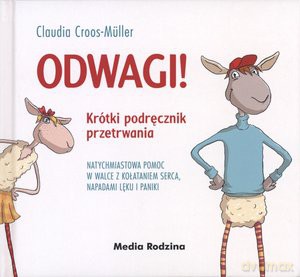 Odwagi! Krótki podręcznik przetrwania - Claudia Cross-Müller [KSIĄŻKA]