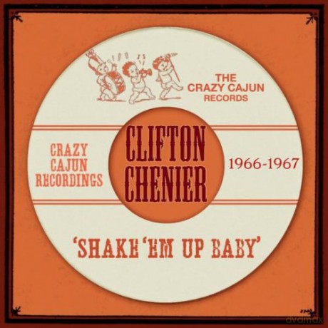 Clifton Chenier: Shake Em Up Baby [CD]