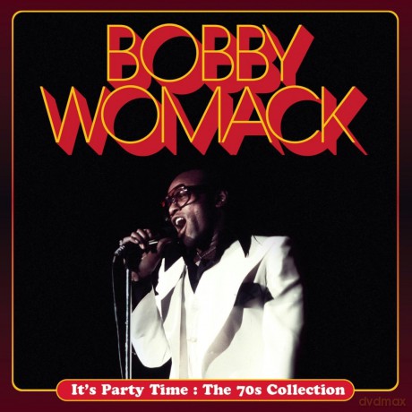 Bobby Womack: It's Party Time : The 70s Collection [CD]