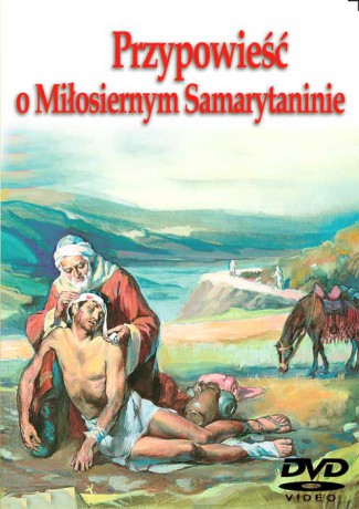 Przypowieść o Miłosiernym Samarytaninie [DVD]