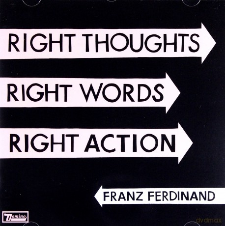 Franz Ferdinand: Right Thoughts Right Words Right Action [CD]
