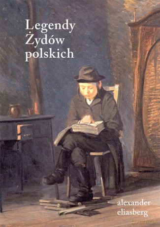Legendy Żydów polskich - Aleksander Eliasberg [KSIĄŻKA]