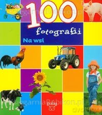 100 Fotografii Na Wsi [KSIĄŻKA]