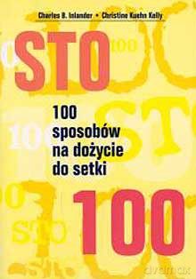 100 Sposobów Na Dożycie Do Setki - Inlander C.B. [KSIĄŻKA]
