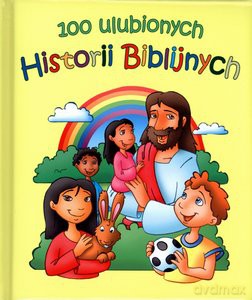 100 Ulubionych Historii Biblijnych [KSIĄŻKA]