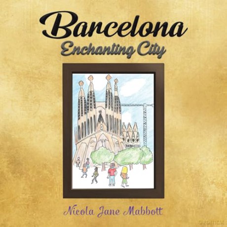 Barcelona Enchanting City - Nicola Jane Mabbott [KSIĄŻKA]