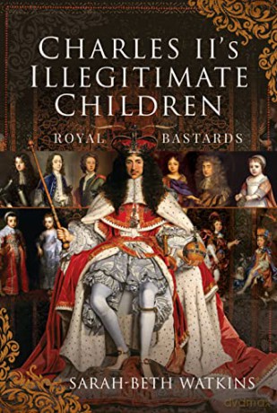Charles Iis Illegitimate Children - Sarah-Beth Watkins [KSIĄŻKA]