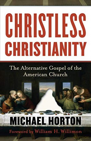 Christless Christianity - Horton [KSIĄŻKA]
