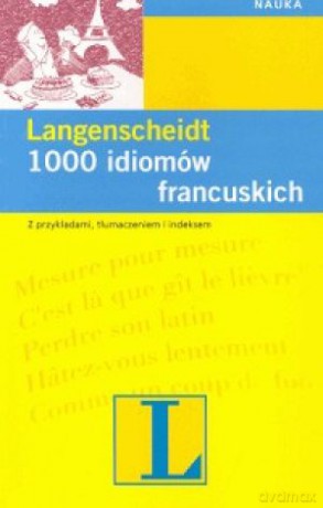 1000 Idiomów Język Francuski - Klein Hans [KSIĄŻKA]