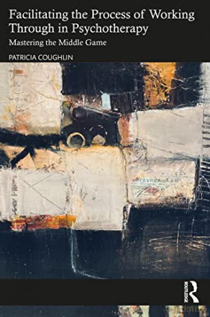 Facilitating The Process Of Working Thro - Patricia Coughlin [KSIĄŻKA]