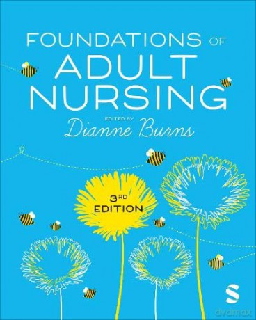Foundations Of Adult Nursing - Dianne (Ed) Burns [KSIĄŻKA]