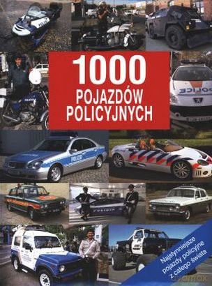 1000 Pojazdów Policyjnych [KSIĄŻKA]