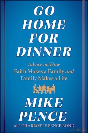 Go Home For Dinner - Mike Pence [KSIĄŻKA]