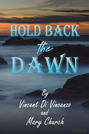 Hold Back The Dawn - Vincent Di Vincenzo [KSIĄŻKA]