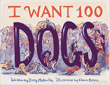 I Want 100 Dogs - Stacy Mcanulty [KSIĄŻKA]