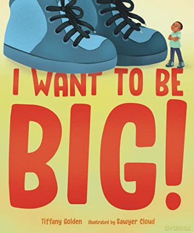 I Want To Be Big - Tiffany Golden [KSIĄŻKA]