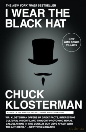 I Wear The Black Hat - Chuck Klosterman [KSIĄŻKA]