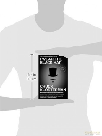 I Wear The Black Hat - Chuck Klosterman [KSIĄŻKA]