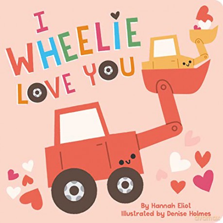I Wheelie Love You - Hannah Eliot [KSIĄŻKA]