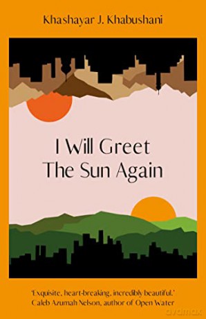 I Will Greet The Sun Again - K J Khabushani [KSIĄŻKA]