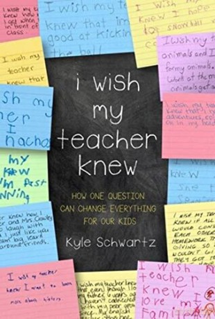 I Wish My Teacher Knew - Kyle Schwartz [KSIĄŻKA]