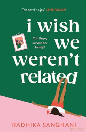 I Wish We Werent Related - Radhika Sanghani [KSIĄŻKA]