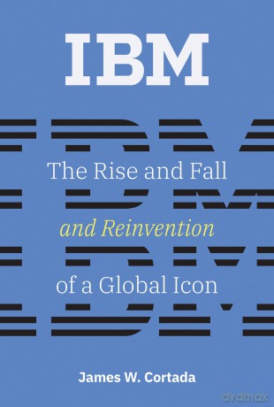 Ibm - James W. Cortada [KSIĄŻKA]