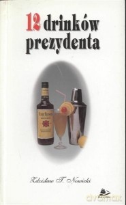 12 Drinków Prezydenta - Nowicki Z. [KSIĄŻKA]