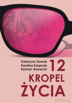 12 Kropel Życia - Nowak K., Kaspr [KSIĄŻKA]